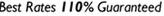 Best Rate 110% Garurenteed
