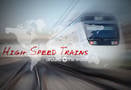 High-Speed Trains Around the World